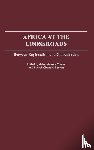 Mbaku, John Mukum - Africa at the Crossroads