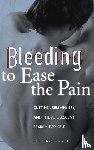 Plante, Lori G. - Bleeding to Ease the Pain