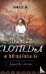 Robertson, Natalie S. - The Slave Ship Clotilda and the Making of AfricaTown, USA
