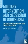 Santos, Anne N. Dos - Military Intervention and Secession in South Asia