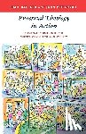 Ballard, Paul, Pritchard, John - Practical Theology in Action - Christian Thinking in the Service of Church and Society
