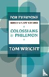 Wright, Tom - Colossians and Philemon for Everyone