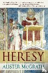 McGrath, Alister, DPhil, DD - Heresy