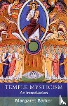 Barker, Margaret - Temple Mysticism