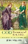 Williams, The Revd Dr Jenni - God Remembered Rachel