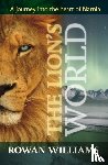 Williams, Rowan - The Lion's World