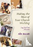 Barrett, Ally - Making the Most of Your Church Wedding