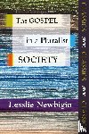 Newbigin, Rt. Rev Lesslie - The Gospel in a Pluralist Society