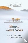 Wright, Tom - Simply Good News