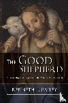 Bailey, Kenneth (Author) - The Good Shepherd