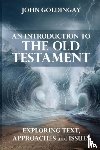 Goldingay, The Revd Dr John (Author) - An Introduction to the Old Testament