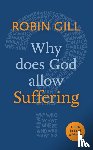 Gill, Robin - Why Does God Allow Suffering?