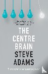 Adams, Steve - The Centre Brain