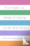 Pritchard, John - Five Events That Made Christianity
