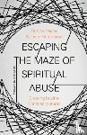 Oakley, Dr Lisa - Escaping the Maze of Spiritual Abuse