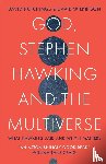 Hutchings, David - God, Stephen Hawking and the Multiverse