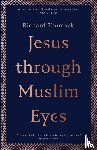 Shumack, Richard - Jesus through Muslim Eyes