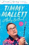 Mallett, Timmy - Utterly Brilliant!