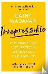 Madavan, Cathy - Irrepressible: 12 principles for courageous living