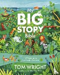 Wright, Tom - My Big Story Bible