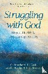Cook, Professor Christopher C. H., Hamley, The Revd Dr Isabelle, Swinton, Professor John - Struggling with God