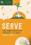 Green, Debra - Serve: The core mission of the body of Christ