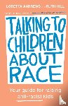 Andrews, Loretta, Hill, Ruth - Talking to Children About Race
