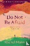 Mann, Rachel - Do Not Be Afraid