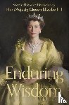 Windsor, Her Majesty Elizabeth - Enduring Wisdom