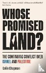 Chapman, Colin (Author) - Whose Promised Land?