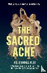 Tindall-Riley, Belle (Journalist and presenter) - The Sacred Ache