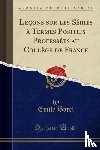 Borel, Emile - Lecons sur les Series a Termes Positifs Professees au College de France (Classic Reprint)