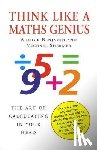 Shermer, Michael, Benjamin, Arthur - Think Like A Maths Genius