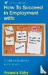 Kirby, Amanda - How to Succeed in Employment with Specific Learning Difficulties
