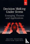 Flin, Rhona, Salas, Eduardo, Straub, Michael, Martin, Lynne - Decision-Making Under Stress
