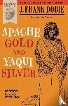 Dobie, J. Frank - Apache Gold and Yaqui Silver