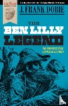 Dobie, J. Frank - The Ben Lilly Legend