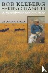 Cypher, John - Bob Kleberg and the King Ranch