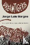 Borges, Jorge Luis - Dreamtigers