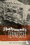 Palmer, R. Barton, Bray, William Robert - Hollywood's Tennessee