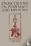 Riddle, John M. - Dioscorides on Pharmacy and Medicine