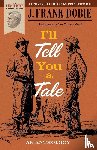 Dobie, J. Frank - I'll Tell You a Tale