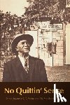 White, the Reverend C. C., Holland, Ada Morehead - No Quittin' Sense