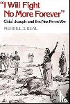 Beal, Merrill D. - "I Will Fight No More Forever"