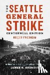 Friedheim, Robert - The Seattle General Strike