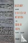 Guha, Sumit - History and Collective Memory in South Asia, 1200–2000