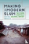 Chhabria, Sheetal - Making the Modern Slum