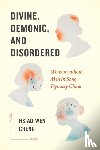 Cheng, Hsiao-wen - Divine, Demonic, and Disordered