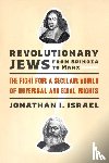Israel, Jonathan I. - Revolutionary Jews from Spinoza to Marx