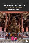 Schedneck, Brooke - Religious Tourism in Northern Thailand